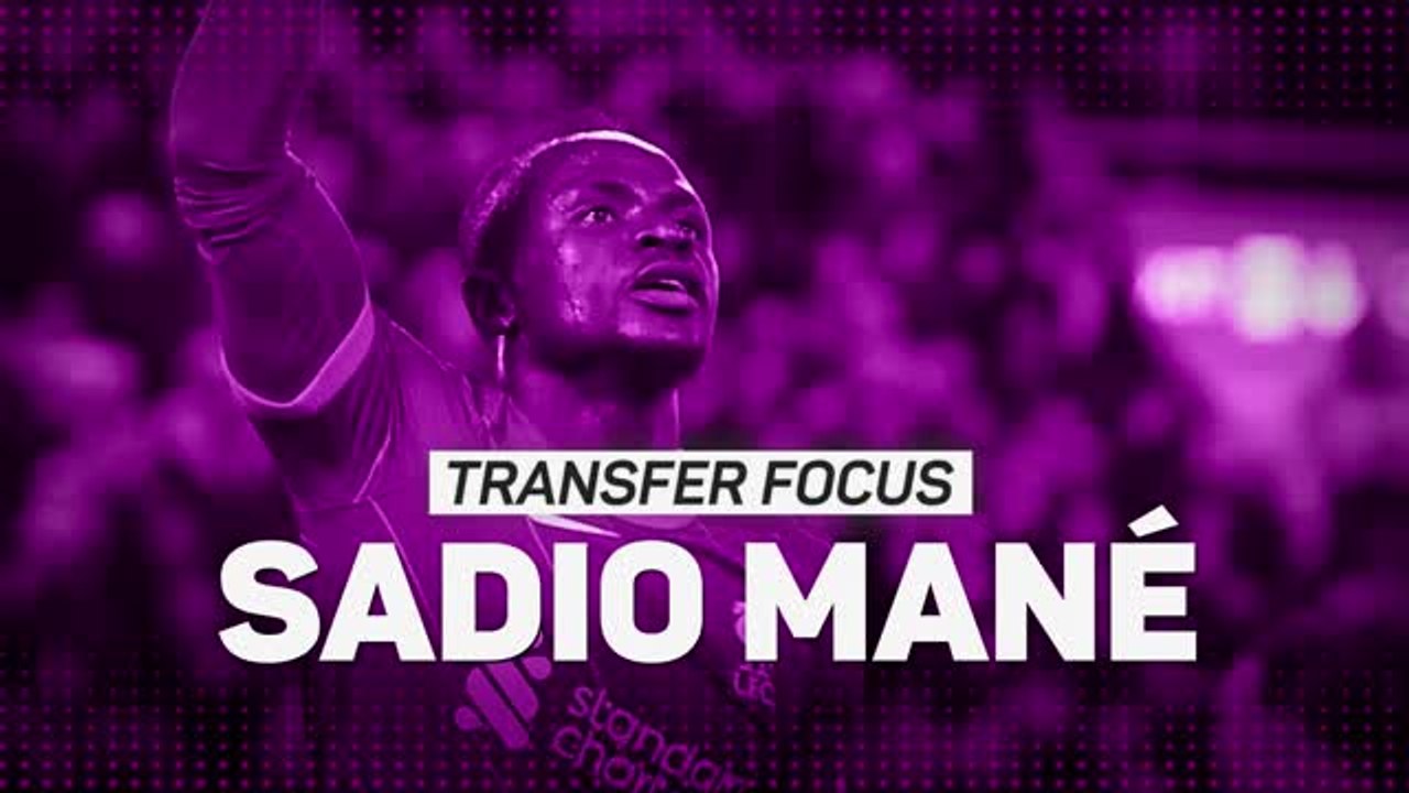 Transfer Focus: Sadio Mane