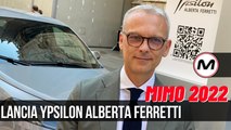 LANCIA YPSILON ALBERTA FERRETTI | L'ultima edizione speciale prima della rivoluzione al MiMo 2022