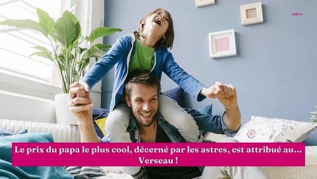 Astro : quel signe du zodiaque est le papa le plus cool ?