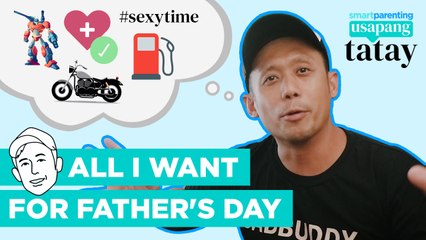Dad, What's Your Father's Day Wish? | Usapang Tatay | Smart Parenting