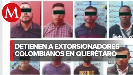 En Querétaro detienen a ocho colombianos por extorsión