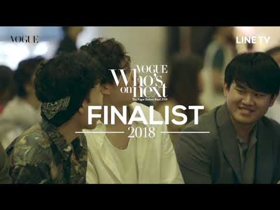 VOGUE WHO'S ON NEXT 2018 : The End Game EP10