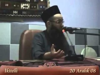 20 Aralık 08 İkitelli Sohbeti | Cübbeli Ahmet Hoca