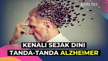 Begini Tanda-Tanda Alzheimer, Bisa Muncul Sejak Usia 20-an?