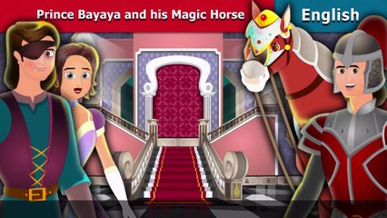 Prince Bayaya And His Magic Horse - English Fairy Tales