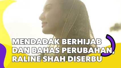 Mendadak Berhijab dan Bahas Perubahan Hidup, Raline Shah Diserbu Netizen