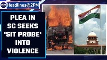 Agnipath Violence: Plea in SC seeks probe into the protests | Oneindia News *NewsBulletin