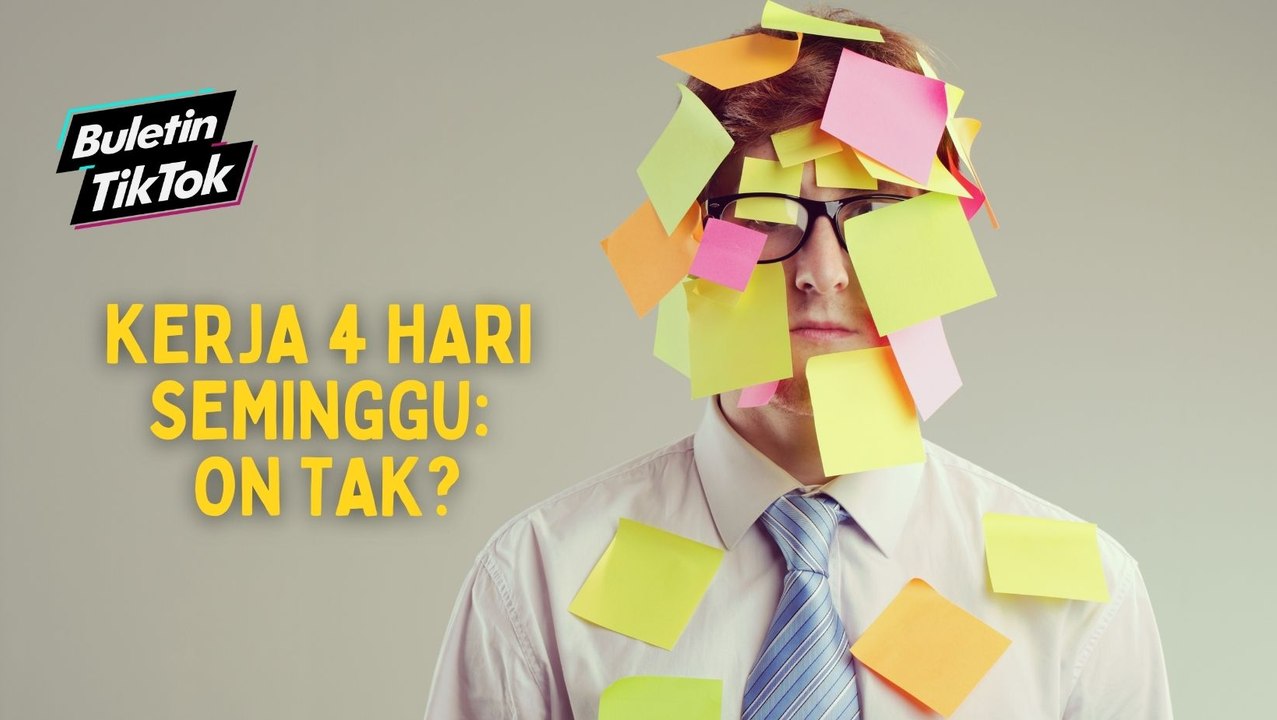 Kerja 4 hari seminggu: On tak?