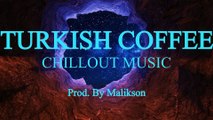 Turkish Coffee - Lounge Saz Instrumental | Prod. By Malikson