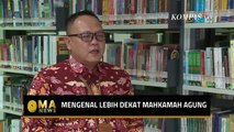 Masyarakat Indonesia Wajib Tahu! Berikut Tugas, Fungsi Hingga Peran Mahkamah Agung Bagi Negara