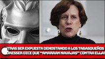 ¡Tras ser expuesta denostando a los tabasqueños, Dresser asegura que “amarran navajas” en su contra!