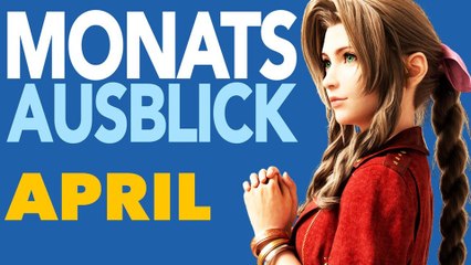 Neue Spiele im April - Vorschau-Video für PC und Konsolen