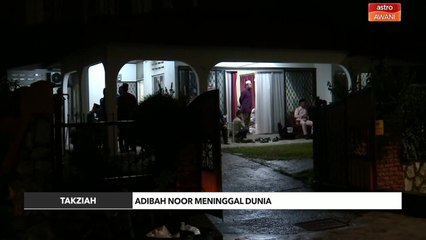 Takziah | Adibah Noor meninggal dunia