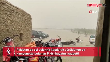 Pakistan’da kamyonet sel sularına kapıldı