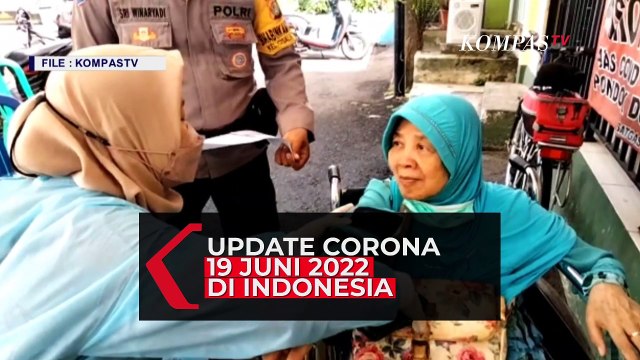 Update Corona 19 Juni : 632 Sembuh, Terkonfirmasi Covid 19 Bertambah 1.167 Orang