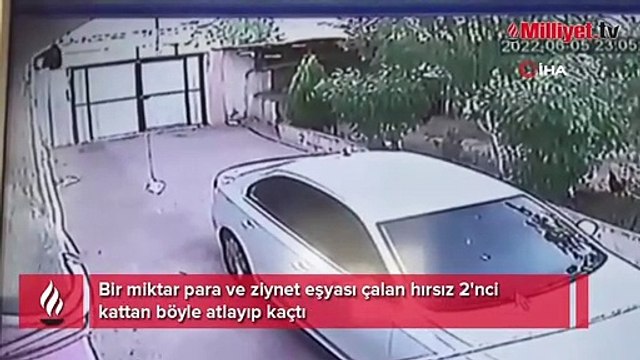 Bir miktar para ve ziynet eşyası çalan hırsız 2'nci kattan böyle atlayıp kaçtı