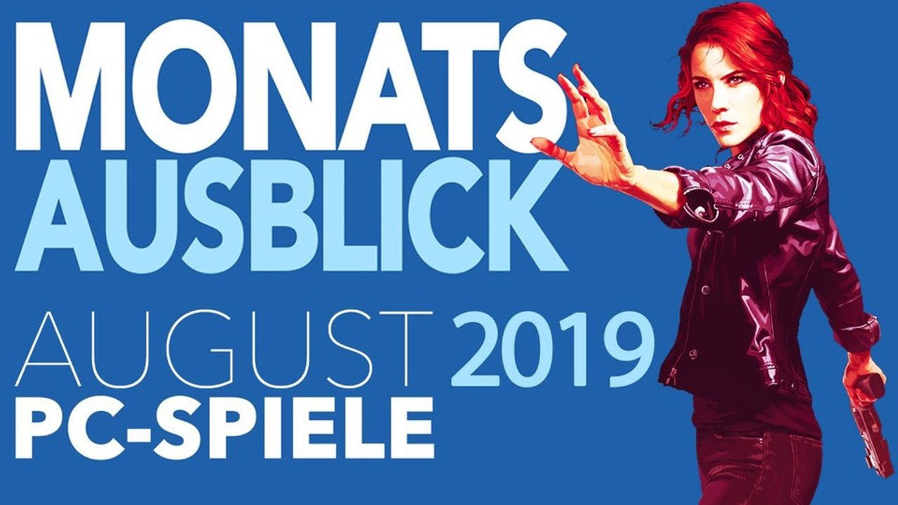 Neue PC-Spiele im August 2019 - Der Monat wird immer besser