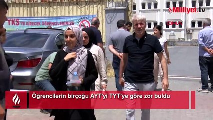 Öğrencilerin birçoğu AYT'yi TYT’ye göre zor buldu