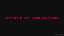 Crimes of the Future (2022) | HD Trailer