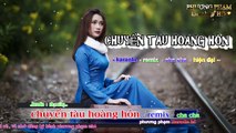 Chuyến tàu hoàng hôn karaoke remix cha cha hay nhất