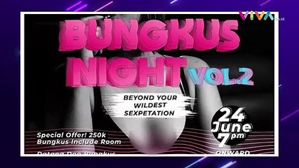 GEGER! Promosi Acara 'Bungkus Night' Bernada Sensual