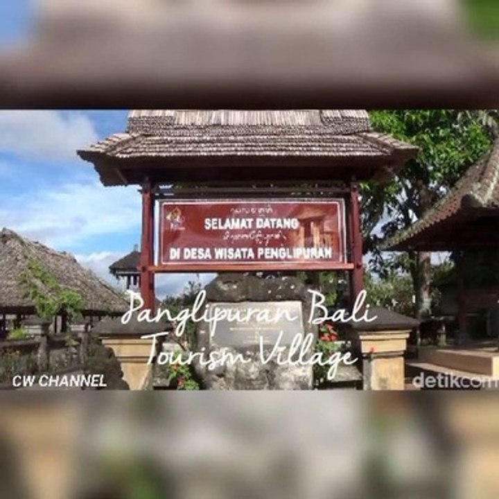 PENGLIPURAN VILLAGE - BALI TOURISM VILLAGE