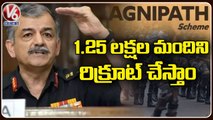 Lt Gen Anil Puri Informs About Agnipath Recruitment Scheme   _ V6 News