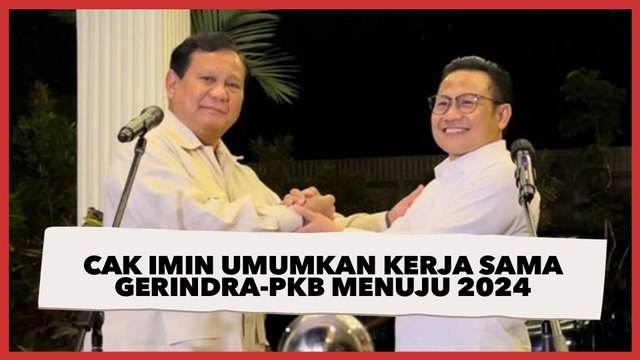 Cak Imin Umumkan Kerja Sama Gerindra-PKB Menuju 2024, Buka Peluang Partai Lain Gabung