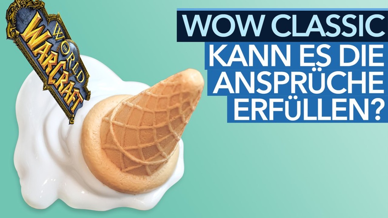 Wow: classic - video: kann es die hohen erwartungen überhaupt erfüllen?