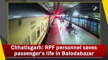 Chhatisgarh: RPF personnel saves passenger’s life in Balodabazar
