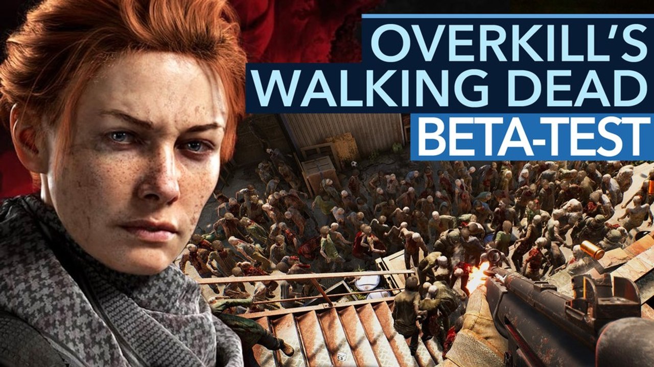 Overkill's The Walking Dead - Video: Die Beta ist zum Davonlaufen... und Wiederkommen