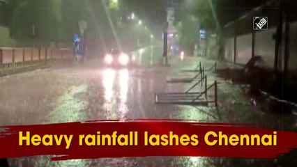 Heavy rainfall lashes Chennai