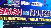 BNN Gelar Turnamen Tenis Meja Internasional Di Bali