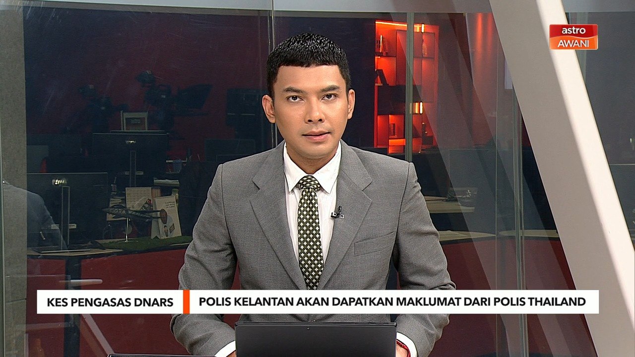 Kes Pengasas Dnars | Polis Kelantan akan dapatkan maklumat dari polis Thailand