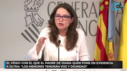 El vídeo con el que el padre de Diana Quer pone en evidencia a Oltra: "Los menores tendrán voz y dignidad"