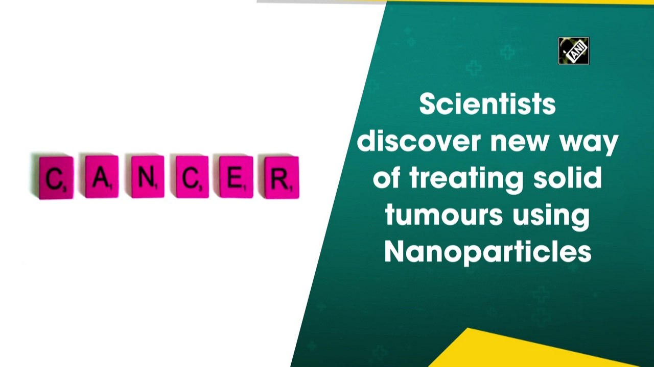 Scientists discover new way of treating solid t...