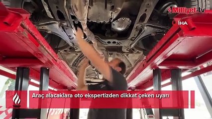 Araç alacaklara oto ekspertizden dikkat çeken uyarı