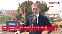AK Parti Sözcüsü Çelik'ten, CHP'li Tanrıkulu'na 'SİHA' tepkisi