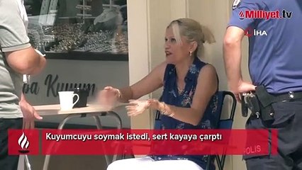 Kuyumcuyu soymak istedi, sert kayaya çarptı