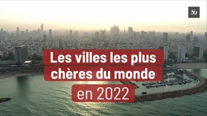 Les villes les plus chères du monde en 2022