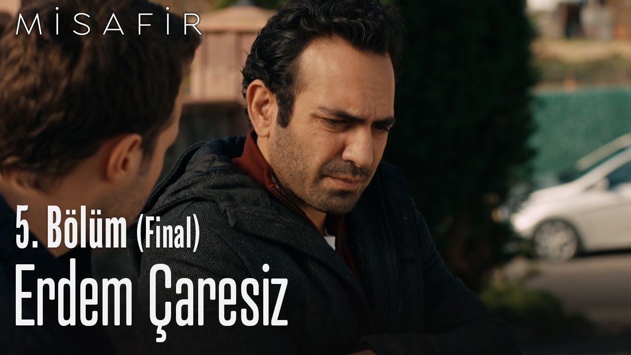 Erdem çaresiz - Misafir 5. Bölüm