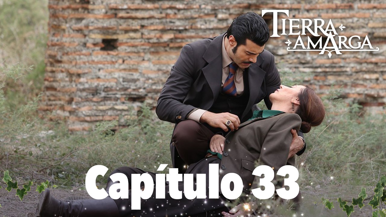 Tierra Amarga - Capítulo 33