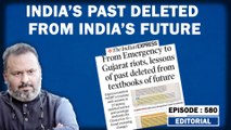 Editorial with Sujit Nair: India's Past Deleted From India's Future