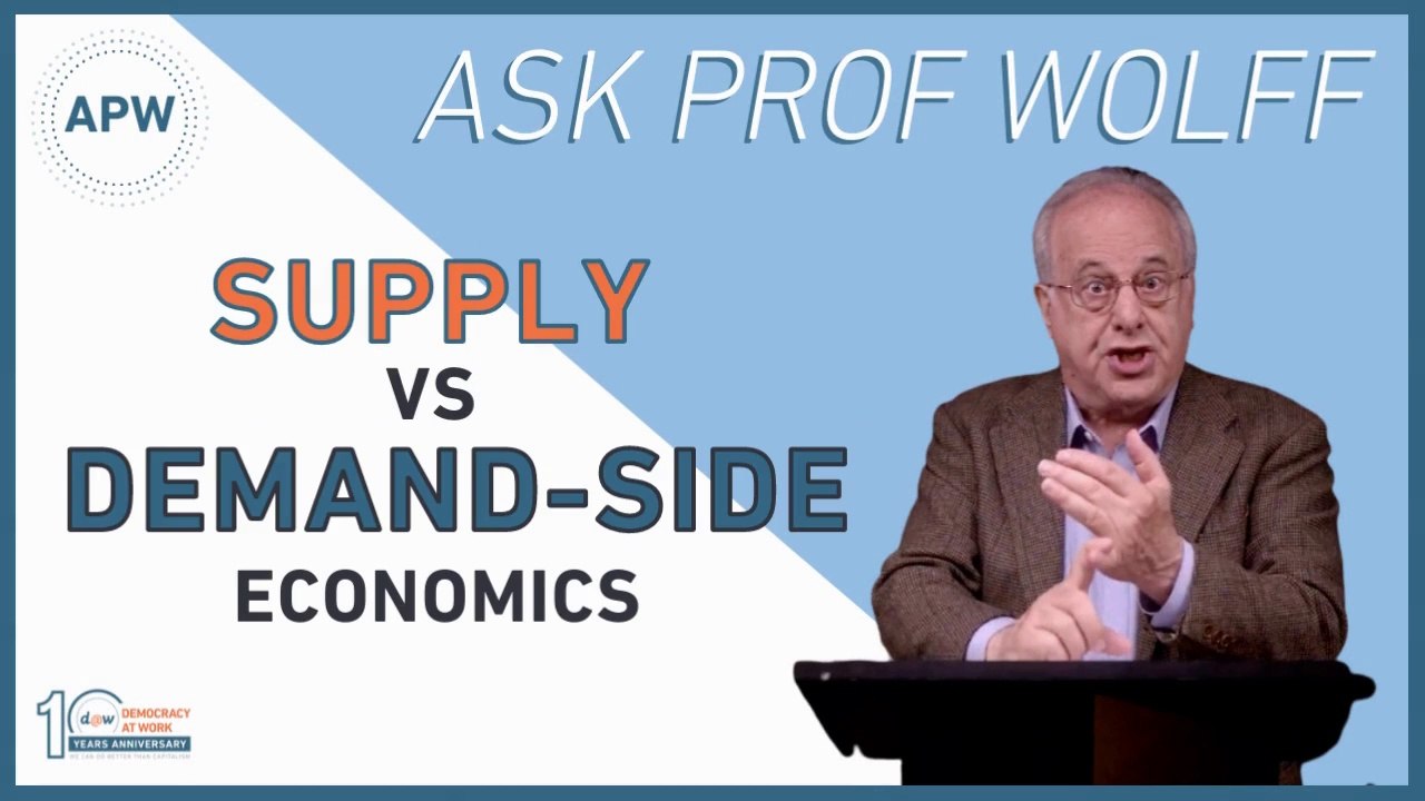 AskProfWolff: Supply vs. Demand-Side Economics