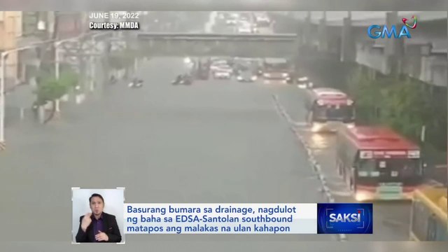 Basurang bumara sa drainage, nagdulot ng baha sa EDSA-Santolan southbound matapos ang malakas na ulan kahapon | Saksi