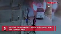 Tarım işçilerini taşıyan servis aracı alev alev yandı, işçiler canlarını zor kurtardı