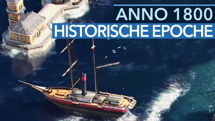 Anno 1800 - Video: Wie setzt man eine historische Epoche richtig um?