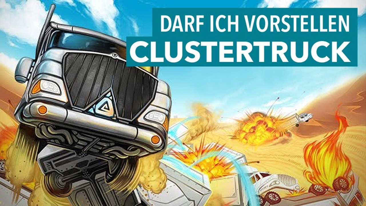 Darf ich vorstellen: Clustertruck - Kurztest-Video zum rasanten Lkw-Wahnsinn