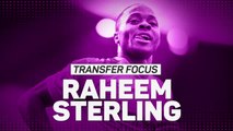 Transfer Focus: Raheem Sterling