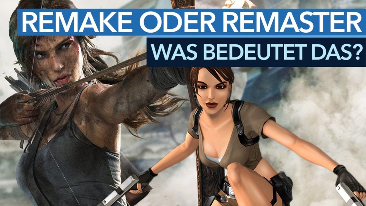 Remaster, Reboot, Relaunch - Video: Was ist das und was sind die Unterschiede?